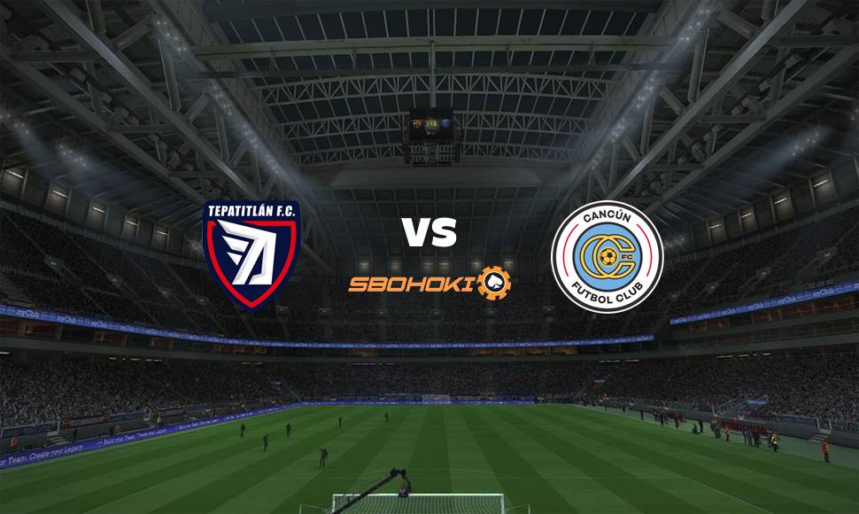 Live Streaming Tepatitlán FC vs Cancún FC 16 September 2021 1