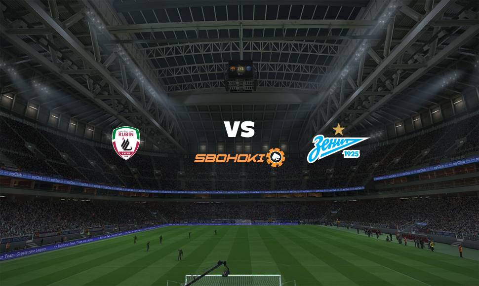 Live Streaming 
Rubin Kazan vs Zenit St Petersburg 20 September 2021