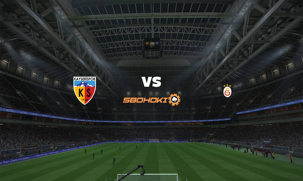 Live Streaming Kayserispor vs Galatasaray 22 September 2021 1