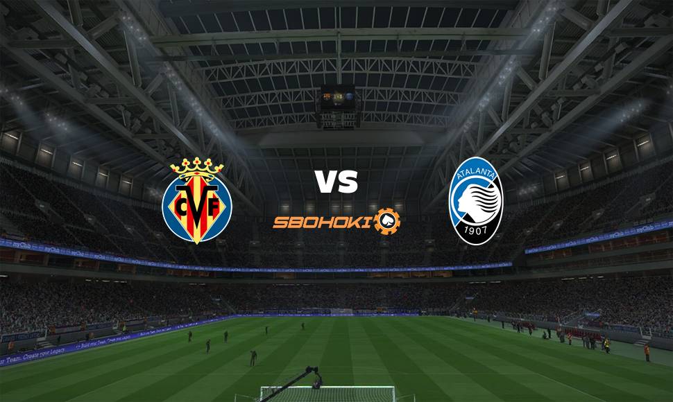 Live Streaming Villarreal vs Atalanta 14 September 2021 1