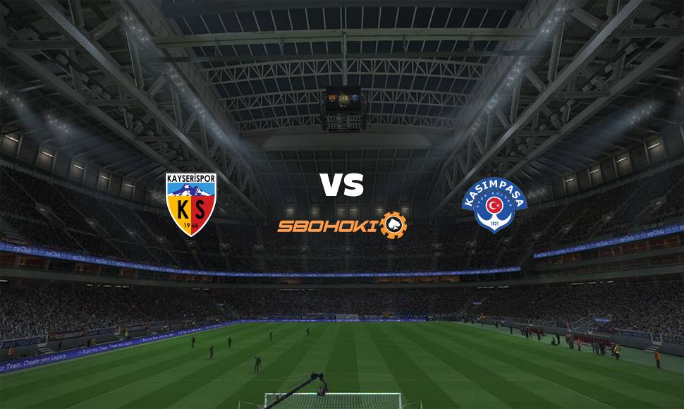 Live Streaming Kayserispor vs Kasimpasa 11 September 2021 1